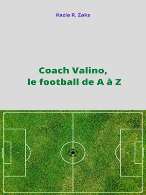 cover image of Coach Valino, le football de a à Z